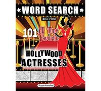 Hollywood Word Search - 101 All Time Favorite Actresses Large Print Puzzle Book