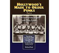 Hollywood's Made To Order Punks Part 3 - The Faces Of The Angels With Dirty Faces (Hardback)