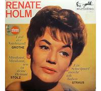 HOLM, RENATE - HOLM, RENATE / Lied der Nachtigall /Musikant, Musikant, wo ist deine Heimat / Ein Schwipserl möcht ich haben / Bildhülle mit ORIGINAL Kunststoffinnenhülle / eurodisc # 36 647 / Deutsche Pressung / 7" Vinyl Single Schallplatte / Berliner Symphoniker Dirigent Werner Eisbrenner