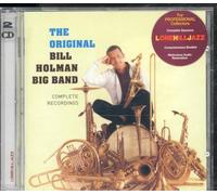 Holman Bill Big Band - The Original Bill Holman Big Band: The Complete Recordings