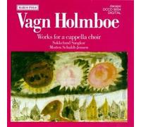Holmboe, Vagn - Capella Choir Works