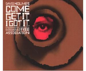 Holmes, David - Come Get It, I Got It