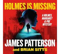 Holmes Is Missing: A Holmes, Margaret & Poe Mystery