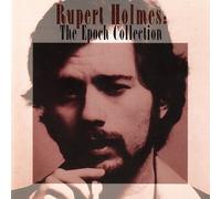 Holmes, Rupert - Epoch Collection