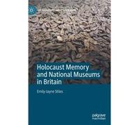 Holocaust Memory and National Museums in Britain - EmilyJayne Stiles - Springer Nature Switzerland AG - Livre en Anglais - Hardback EmilyJayne StilesEmilyJayne Stiles (Auteur)