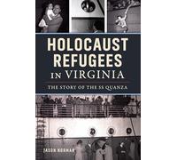 Holocaust Refugees in Virginia: The Story of the SS Quanza