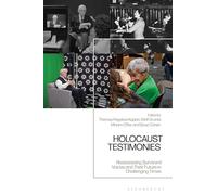 Holocaust Testimonies: Reassessing Survivors' Voices and Their Future in Challenging Times