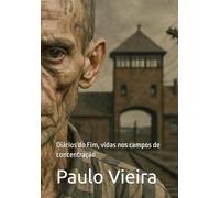 HOLOCAUSTO: Diários do Fim, vidas nos campos de concentração