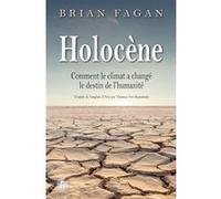 Holocène Brian Fagan (Auteur)