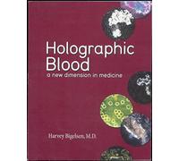 Holographic Blood: A New Dimension in Medicine