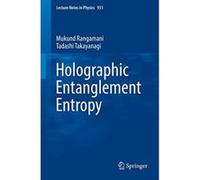 Holographic Entanglement Entropy (Lecture Notes in Physics) - [Livre en VO] Mukund Rangamani, Tadashi Takayanagi (Auteur)