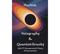 Holography, Kaluza-Klein & Quantum Gravity: AdS/CFT Correspondence, Higher-Dimensional GR, Braneworlds, String Theory Connections, Holographic Principle
