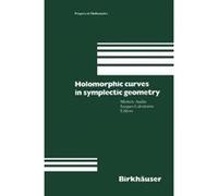 Holomorphic Curves in Symplectic Geometry - [Version Originale] Michele Audin, Jacques Lafontaine (Auteur)
