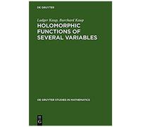 Holomorphic Functions Of Several Variables