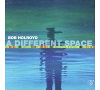 Holroyd, Bob - Different Space
