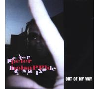 Holsapple,Peter - Out of My Way [Import]