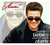 Holst, Andre - Deine Liebe Macht Mich Stark [Import]