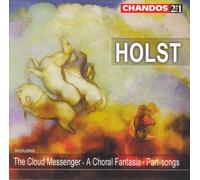 Holst, G. – Cloud Messenger/Hymn of J – Importé – NAXOS