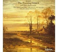 Holst, G. – Evening Watch & Choral Music – Hyperion