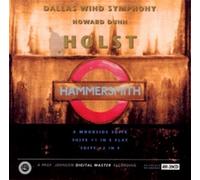Holst: Hammersmith / Moorside Suite / Suite No. 1 in E flat / Suite No. 2 in F by Dunn, H:cnd/Dallas Wind Symph [Music CD]