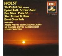 Holst: The Perfect Fool / Egdon Heath / St. Paul's Suite / Beni Mora / Psalm 86 / Short Festival Te Deum / Brook Green Suite