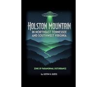 Holston Mountain in Northeast Tennessee and Southwest Virginia: Zone of Paranormal Disturbance