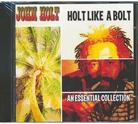 Holt, John - Holt Like a Bolt: an Essential Collection