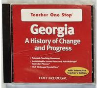 Holt McDougal Georgia: A History of Change and Progress Georgia: Teacher One Stop CD-Rom Grade 8