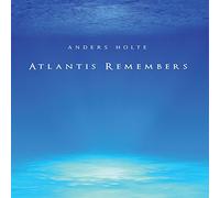 Holte,Anders - Atlantis Remembers