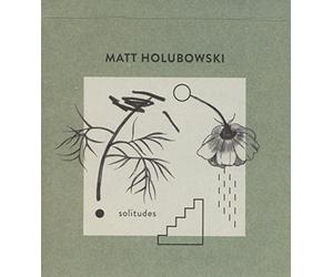 Holubowski,Matt - Solitudes