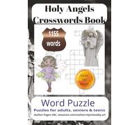 Holy Angels Crossword Puzzle Book: Crossword Searches with Easy to Read Print about Angels, Miracles, Healing, Archangels in Heaven more 6x9 inches, ... for vacations, Holidays and Relaxation Times.