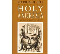 Holy Anorexia by Rudolph M. Bell Paperback Book Rudolph M. Bell (Auteur)