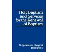 Holy Baptism And Services For The Renewal Of Baptism