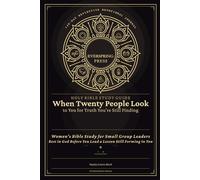 Holy Bible Study Guide - When Twenty People Look to You for Truth You're Still Finding: Women's Bible Study - Rest in God Before You Lead a Lesson Still Forming in You