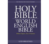 HOLY BIBLE: WORLD ENGLISH BIBLE (Without Chapters, Verses & Footnotes)