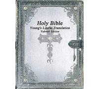 Holy Bible: Young's Literal Translation Yahweh Edition