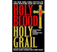 Holy Blood, Holy Grail Henry Lincoln, Michael Baigent, Richard Leigh (Auteur)