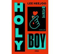Holy Boy Le thriller coréen best-seller (Misery à la sauce K-pop !) - Lee Heejoo - Verso - broché - Roman