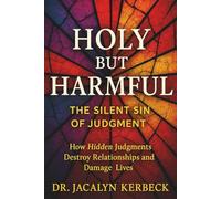 HOLY BUT HARMFUL: THE SILENT SIN OF JUDGMENT