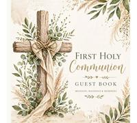 Holy Communion Memories Guest Book: A Keepsake Book of Blessings, Prayers, Photos and Celebration Memories