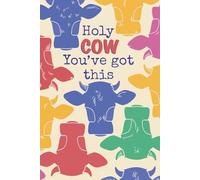 Holy Cow You've Got This: Cute & Cozy Notebook for Your Everyday Adventures, Self-Love Thoughts, Laughs, and Living Your Best Cottagecore Journaling ... Home, School, or Anywhere You Want to Write.