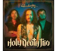Holy Death Trio - Introducing...