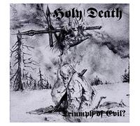 Holy Death - Triumph Of Evil?