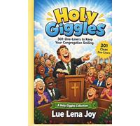 Holy Giggles: 301 One-Liners to Keep Your Congregation Smiling