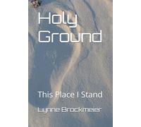 Holy Ground: This Place I Stand