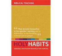 Holy Habits Biblical Teaching Andrew Roberts, Neil Johnson, Tom Milton (Auteur)