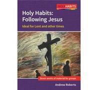Holy Habits Following Jesus by Andrew Roberts Andrew Roberts (Auteur)