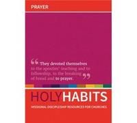 Holy Habits Prayer Andrew Roberts, Neil Johnson, Tom Milton (Auteur)
