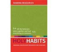 Holy Habits Sharing Resources Andrew Roberts, Neil Johnson, Tom Milton (Auteur)