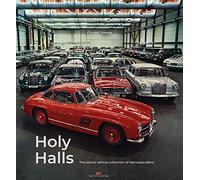Holy Halls: The Secret Car Collection of Mercedes-benz Cars That Tell Stories